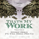 Snoop_Dogg_Tha_Dogg_Pound_Thats_My_Work_Vol-front